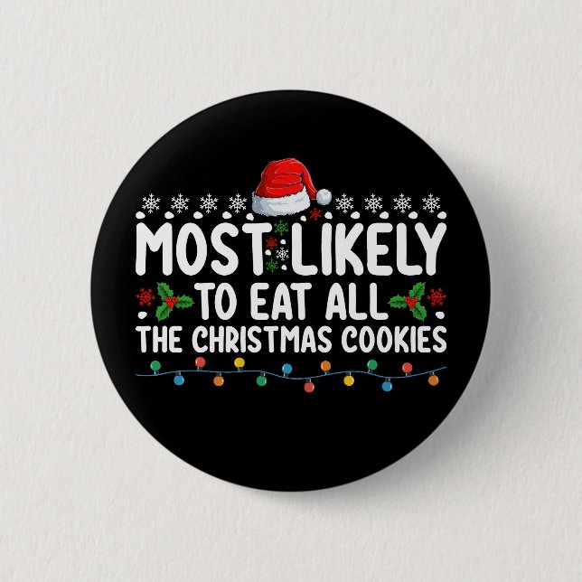 Am wahrscheinlichsten zu essen alle Weihnachtskeks Button (Vorderseite)