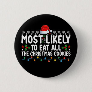 Am wahrscheinlichsten zu essen alle Weihnachtskeks Button