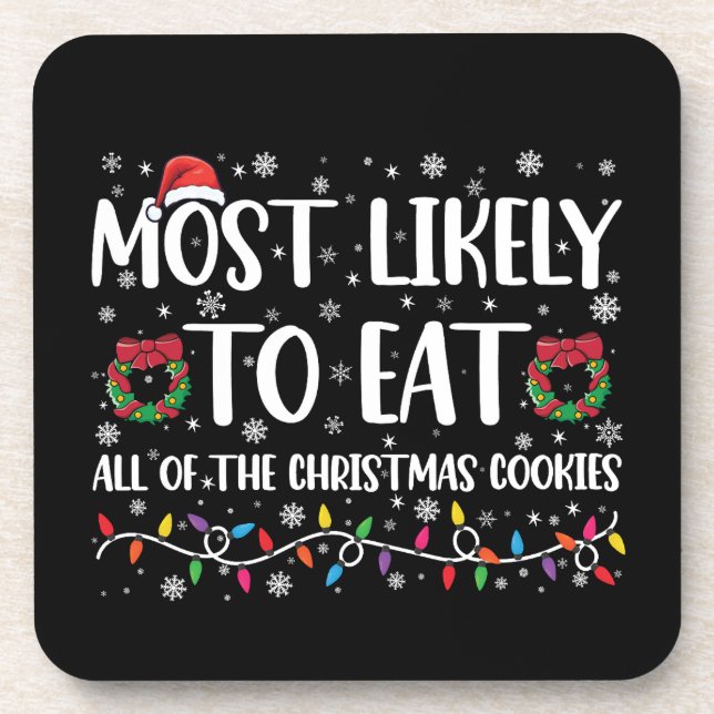 Am wahrscheinlichsten zu essen alle Weihnachtskeks Getränkeuntersetzer (Vorderseite)