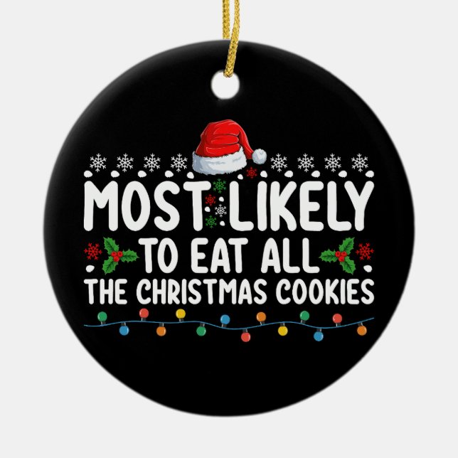 Am wahrscheinlichsten zu essen alle Weihnachtskeks Keramik Ornament (Vorne)