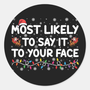 Am wahrscheinlichsten zu Ihrem Gesicht lustige Wei Runder Aufkleber