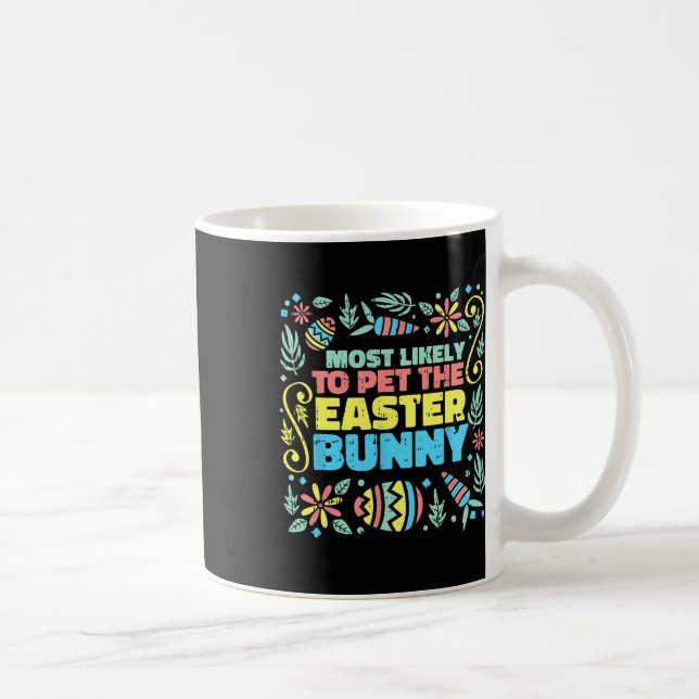 Am wahrscheinlichsten zu Ostern Bunny Funny Egg Ja Kaffeetasse (Rechts)