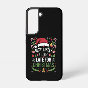 Am Wahrscheinlichsten zu spät zu Weihnachten Lusti Samsung Galaxy Hülle