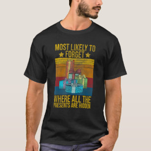 Am wahrscheinlichsten zu vergessen, wo alle anwese T-Shirt