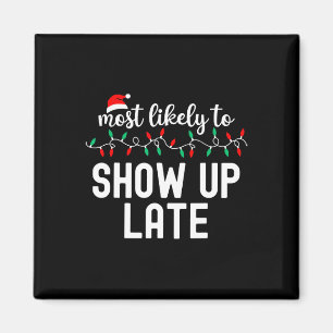 Am wahrscheinlichsten zu Weihnachten Shirt Matchin Magnet