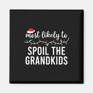 Am wahrscheinlichsten zu Weihnachten Shirt Matchin Magnet