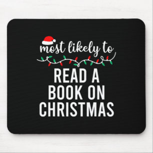 Am wahrscheinlichsten zu Weihnachten Shirt Matchin Mousepad