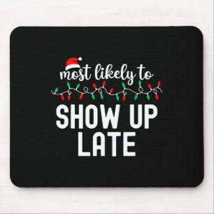 Am wahrscheinlichsten zu Weihnachten Shirt Matchin Mousepad