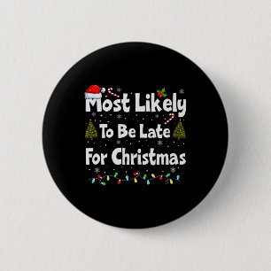 Am wahrscheinlichsten zu Weihnachten verspätet Button