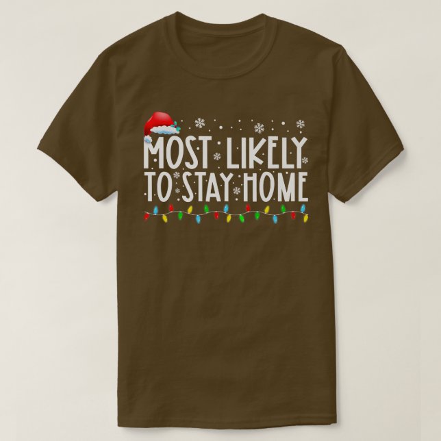 Am wahrscheinlichsten, Zuhause Xmas Bleibe Lichter T-Shirt (Design vorne)