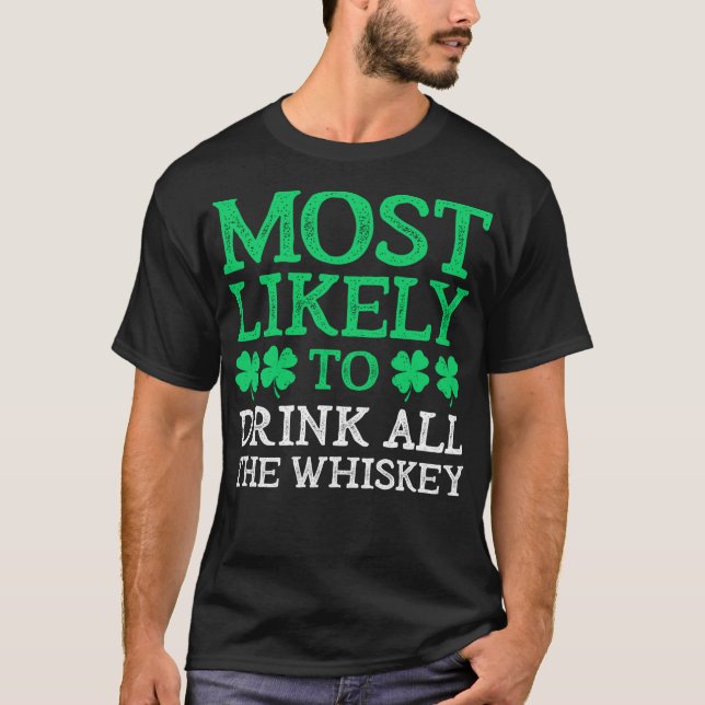 Am wahrscheinlichsten zum St. Patrick's Day trinke T-Shirt (Vorderseite)