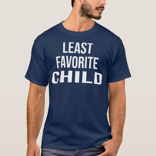 Am wenigsten favorisierte Kind-Mama Vater Liebling T-Shirt (Vorderseite)