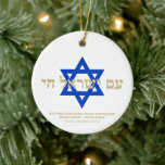Am Yisrael Chai Hebrew Gold Blue Star von David Keramik Ornament<br><div class="desc">Am Yisrael Chai hebräischer Text mit Imitaten goldener personalisierter Sondertext und blauer Stern von David auf einer Seite von Ornament. Israel-Flagge auf der anderen Seite des Ornaments. Erhältlich in vielen Formen und Materialien. Am Jisrael Chai, Das Volk Israels lebt, die Nation Israels lebt als jüdische Solidaritätshymne und als weit verbreiteter...</div>