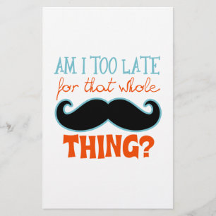 Am zu Late Mustache