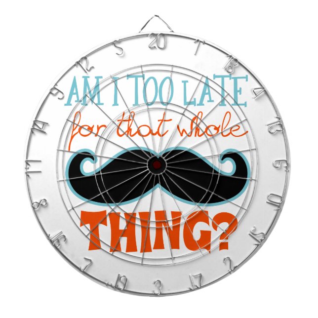 Am zu Late Mustache Dartscheibe (vorne)