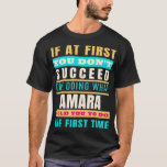 AMARA Personalized Name AMARA First Name  T-Shirt<br><div class="desc">AMARA Personalized Name AMARA First Name .</div>