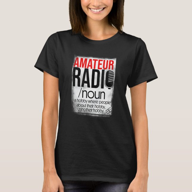 Amateur Radio Hobby  for HAM Operators T-Shirt (Vorderseite)