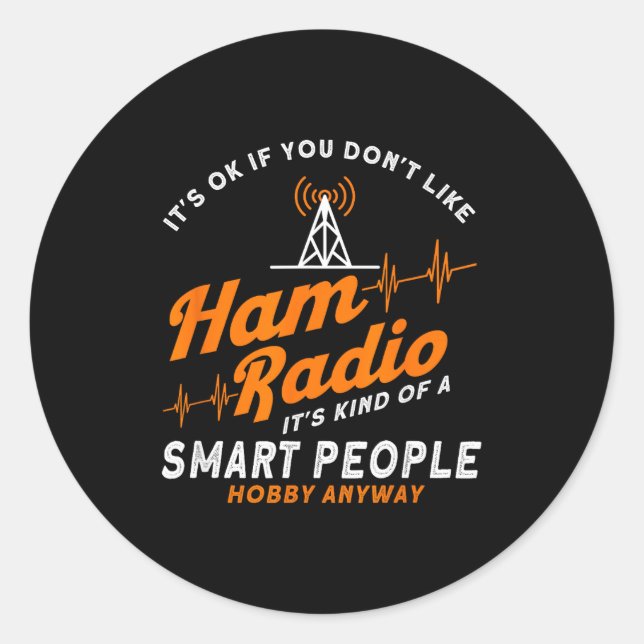 Amateur Radio Smart People Hobby Anyway Ham Radio  Runder Aufkleber (Vorderseite)