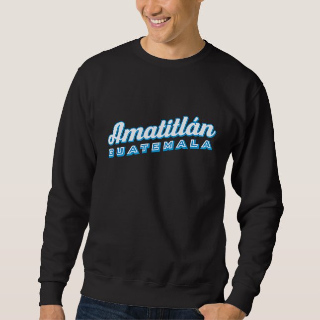 Amatitlán Guatemala Sweatshirt (Vorderseite)