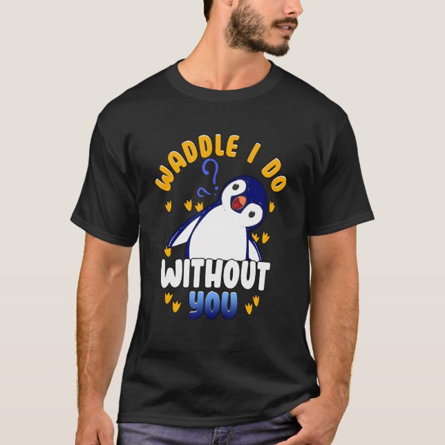 Amazing Penguin Apparel  Quote waddle T-Shirt (Vorderseite)