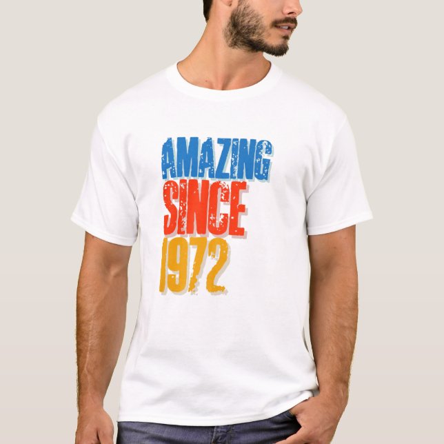 Amazing Since 1972 50Th Year Old Birthday T-Shirt (Vorderseite)