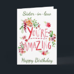 AMAZING SISTER-IN-LAW ON YOUR BIRTHDAY Card Karte<br><div class="desc">SEND "YOUR SISTER-IN LAW" THIS "AMAZING CARD" AND YOU CAN ADD HER AGE IF YOU WISH... ... AS ALWAYS ON MY CARDS. THANKS FOR STOPPING BY ONE OF MY EIGHT STORES!!</div>