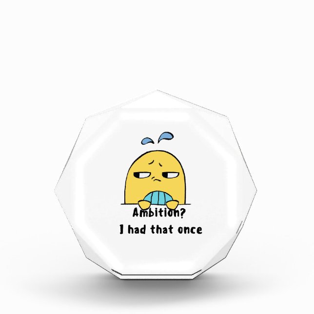 "Ambition? I had that once" Fotoblock (Vorderseite)