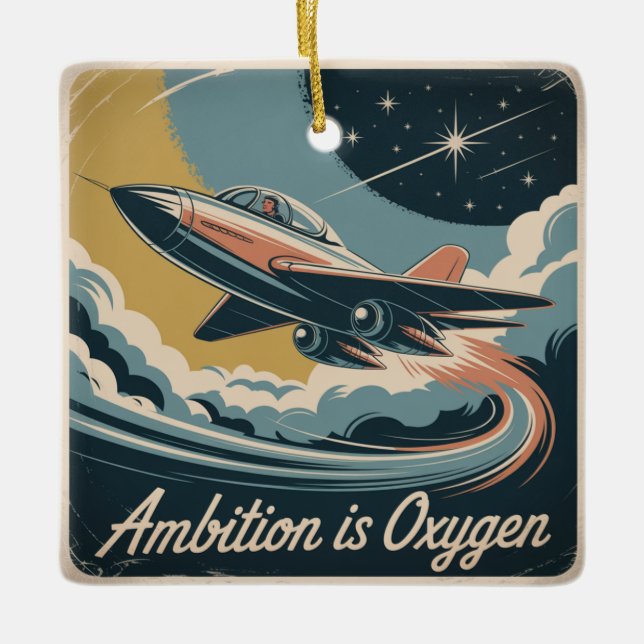 Ambition Is Oxygen Keramikornament (Vorderseite)