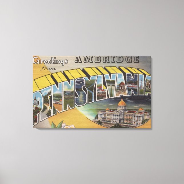 Ambridge, Pennsylvania - Große Buchstabenszenen Leinwanddruck (Vorderseite)
