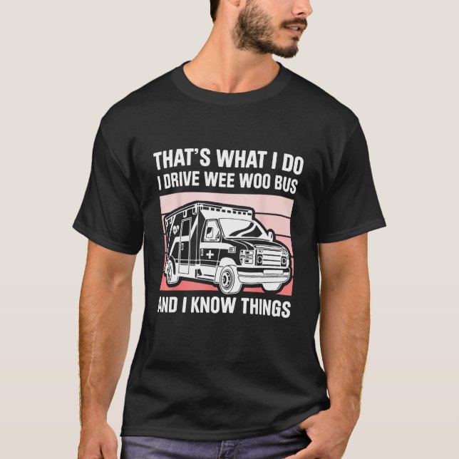 Ambulance Driver Emergency Driver Patient Transpor T-Shirt (Vorderseite)