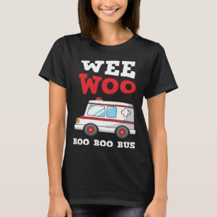 Ambulant Driver Erste Hilfe Wee Woo Boo Bus Funny T-Shirt