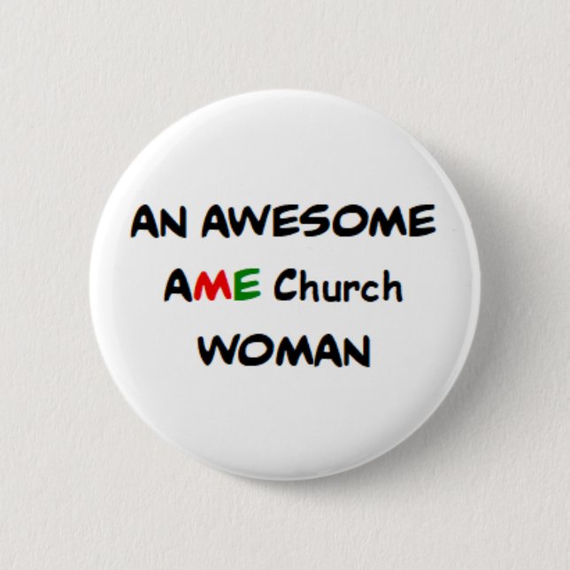 AME-Kirche Frau, großartig Button (Vorderseite)