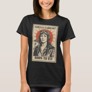 Amelia Earhart - Born To Fly T-Shirt Frauen