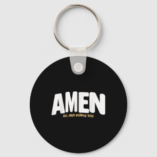 Amen, alle Leute Gottes sagten Schlüsselanhänger