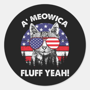 A'meowica Fluff Yeah Patriotic American 4th Jul Runder Aufkleber