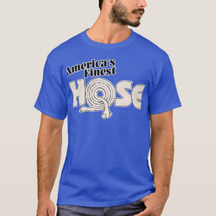 Amerias Finest Hose Funny Adult Humor T-Shirt