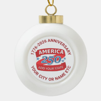 America 250 Fügen Sie benutzerdefinierte 250-Jahr- Keramik Kugel-Ornament