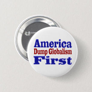 America First Dump Globalisierungsroter blauer Tex Button