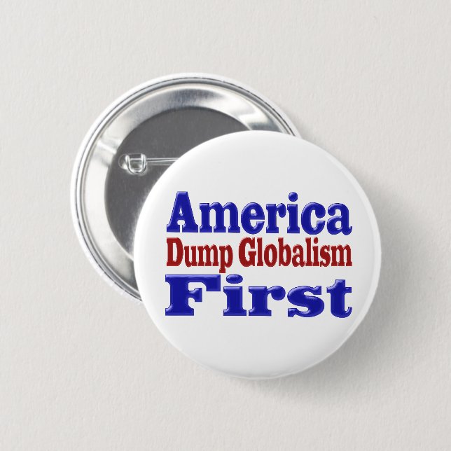 America First Dump Globalisierungsroter blauer Tex Button (Vorne & Hinten)
