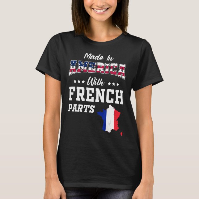 America French Parts France Map USA Flag Herkunft T-Shirt (Vorderseite)