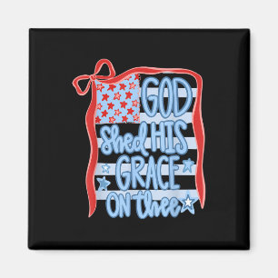 America Gott Goss Seine Gnade Über Dich Tee 4. Jul Magnet