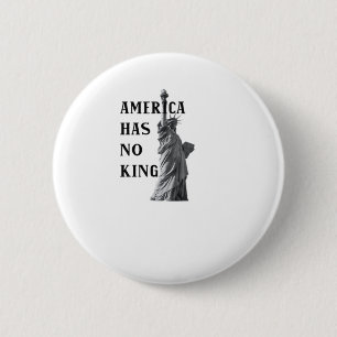 America Hat Keinen König Klassiker Button