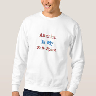 America ist mein Safe Space Sweatshirt