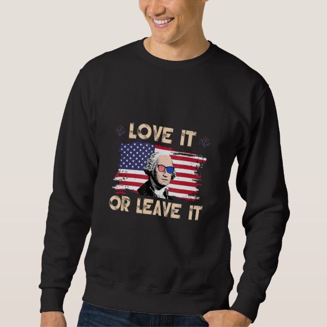 America Love It Or Leave It 4 Sweatshirt (Vorderseite)