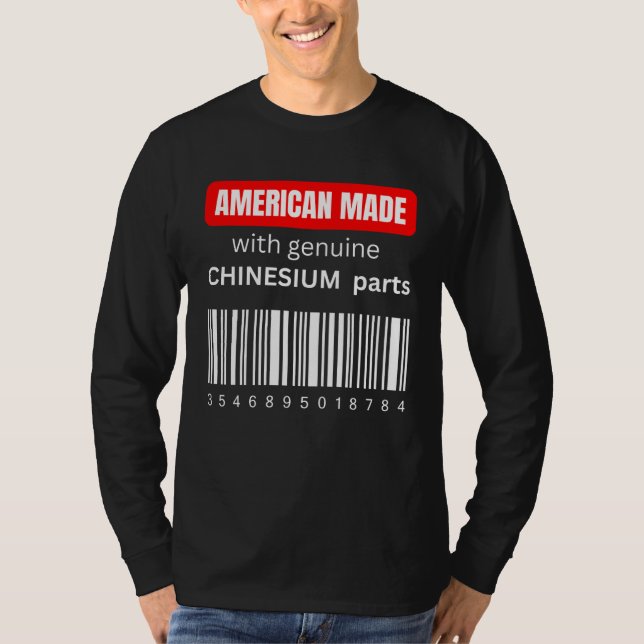 America Made with genuine Chinesium parts T-Shirt (Vorderseite)