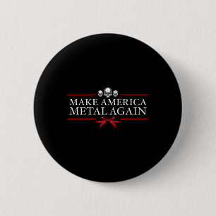 America Metal wieder Trump Rock Heavy Music Thrash Button
