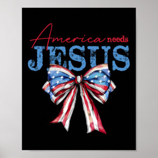 America Needs Jesus Christliches Usa-Flagge Coquet Poster