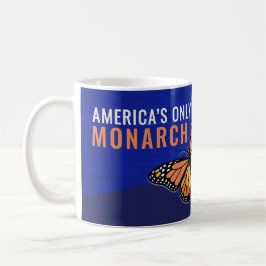 America’s Only Monarch | March 28 No Kings Day Kaffeetasse