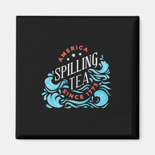 America Spilling Tea Seit 1773 - Funny Independen Magnet