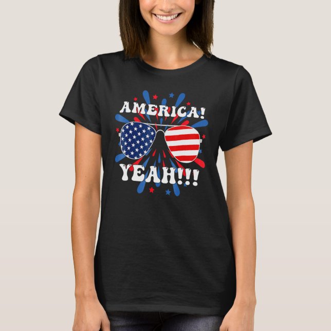 America Yeah Flag Sunglasses 4th Of July Fireworks T-Shirt (Vorderseite)
